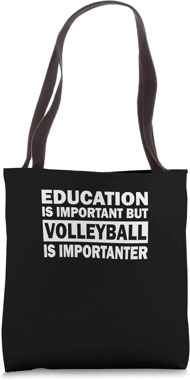 Education is important but volleyball is importer Tote Bag