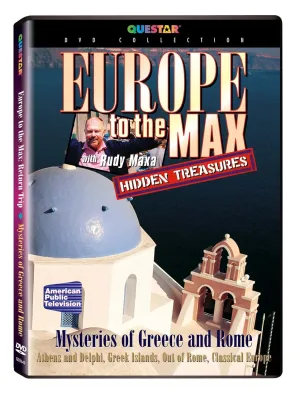 Europe to the Max: Hidden Treasures - Mysteries of Greece and Rome
