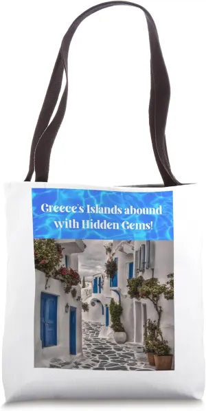 Greece’s Islands abound with Hidden Gems! Tote Bag