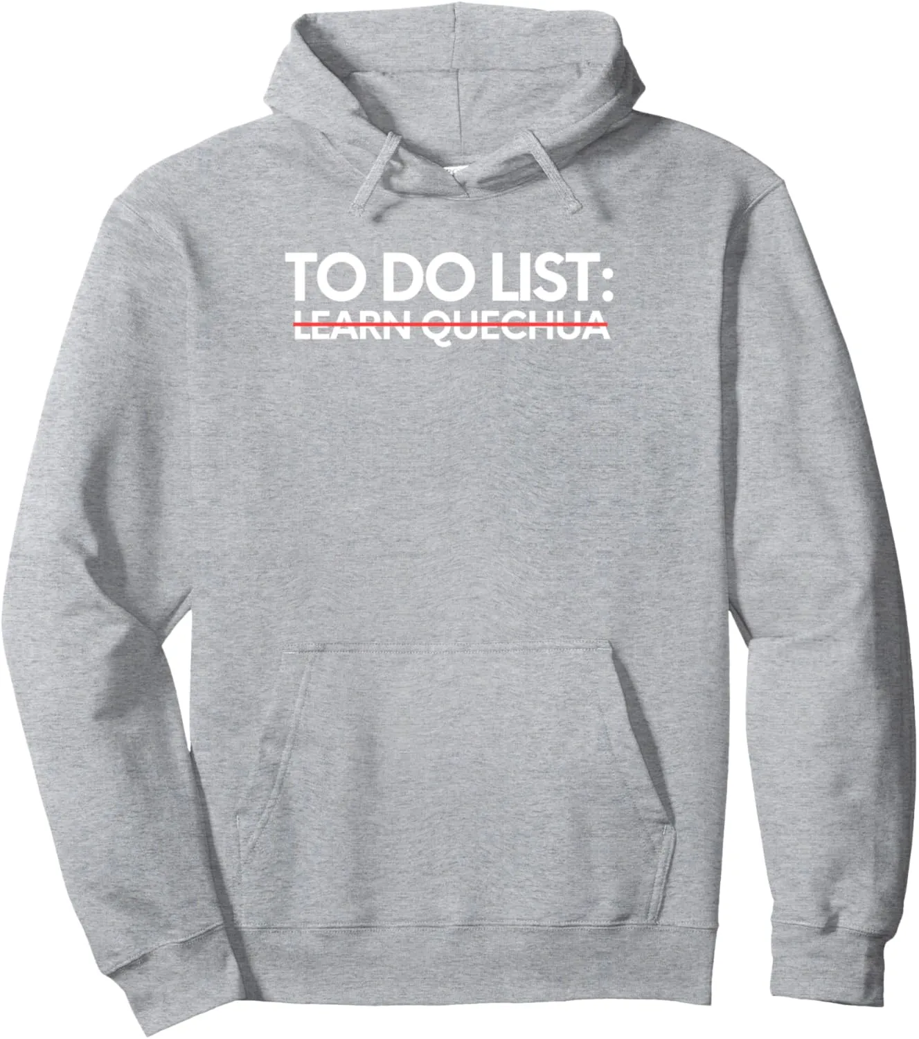 Inspiring To Do List Learn Quechua Language Learning Pullover Hoodie