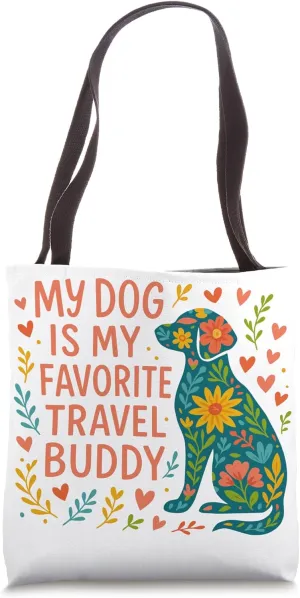 My Dog Is My Favorite Travel Buddy Travel Lifestyle Tote Bag