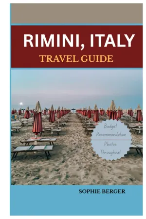 RIMINI, ITALY TRAVEL GUIDE: Discover the city’s Top Landmark and Hidden Gems Hardcover – May 30, 2025