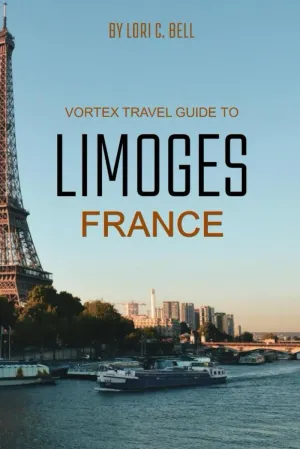 Vortex Travel Guide To Limoges, France: Unveiling Hidden Treasures! Paperback – December 28, 2024